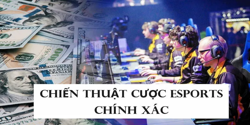 Chiến thuật cược eSports chính xác cho tân thủ tại GO88